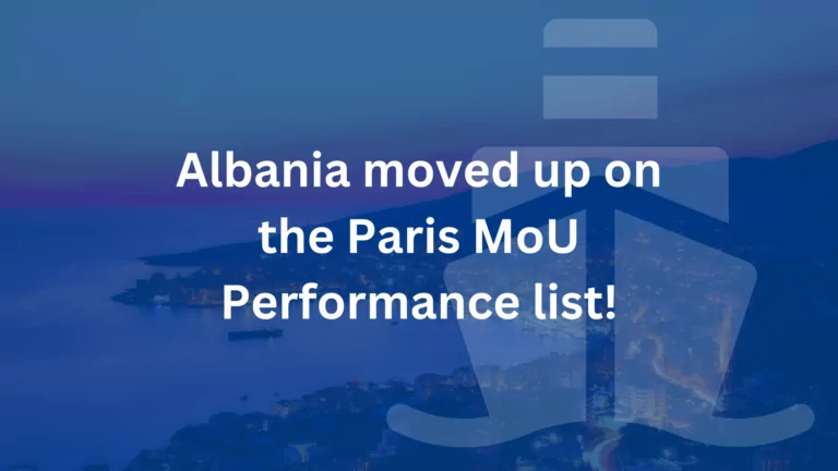 Albania Moves Up on Paris MoU Performance List