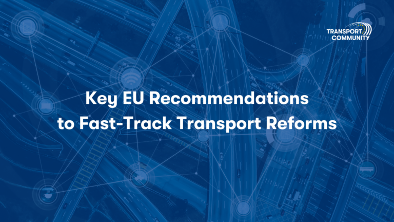 Key EU Recommendations to Fast-Track Transport Reforms in Western Balkans, Georgia, Moldova, and Ukraine