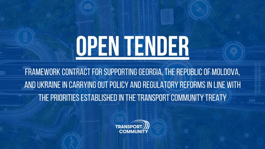 Framework Contract for supporting Georgia, the Republic of Moldova, and Ukraine in  carrying out policy and regulatory reforms in line with the priorities established in  the Transport Community Treaty